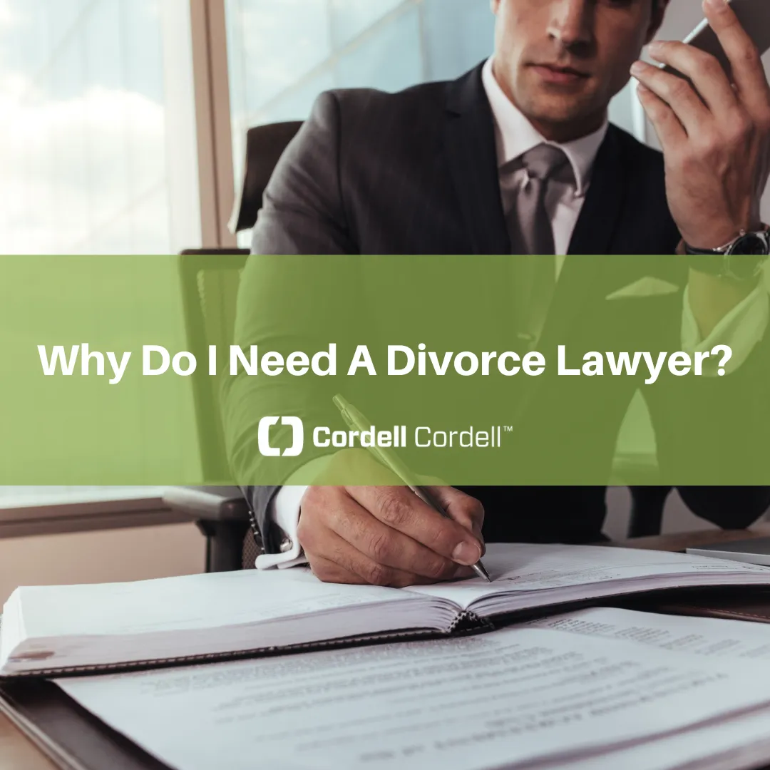 Why Do I Need A Divorce Lawyer?