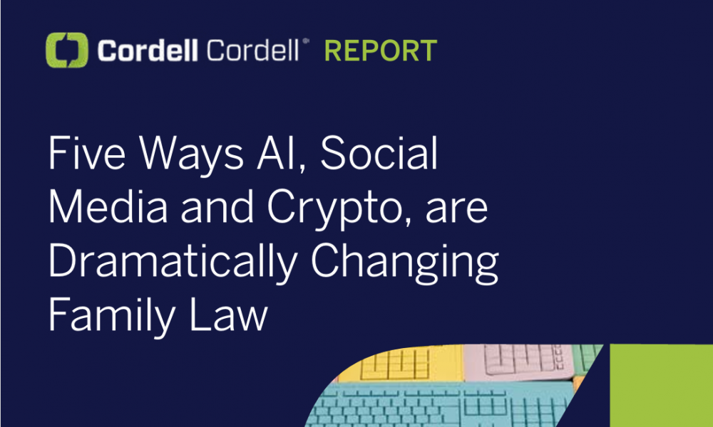 Cordell Report banner with logo, green REPORT label, and the title: 'Five Ways AI, Social Media and Crypto, are Dramatically Changing Family Law' on a dark blue background with a curved graphic at the bottom right.