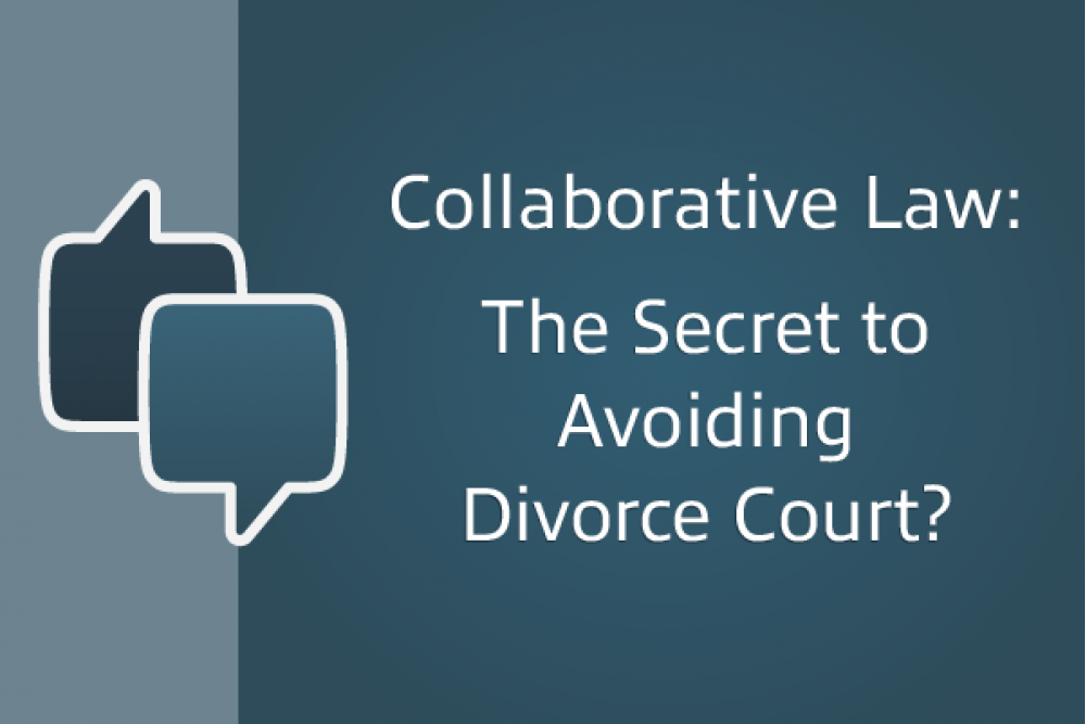 collaborative law: the secret to avoiding divorce court