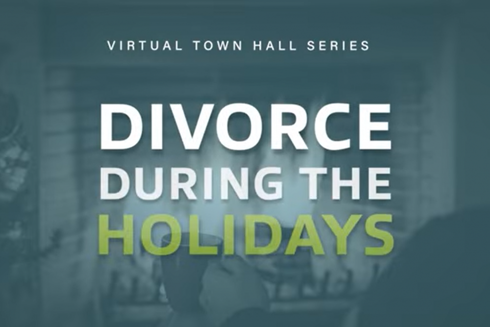 Virtual Town Hall Series Divorce During the Holidays