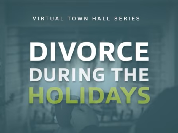Virtual Town Hall Series Divorce During the Holidays