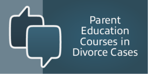 Parent Education Courses in Divorce Cases