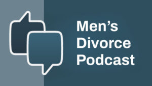 Men's Divorce Podcast